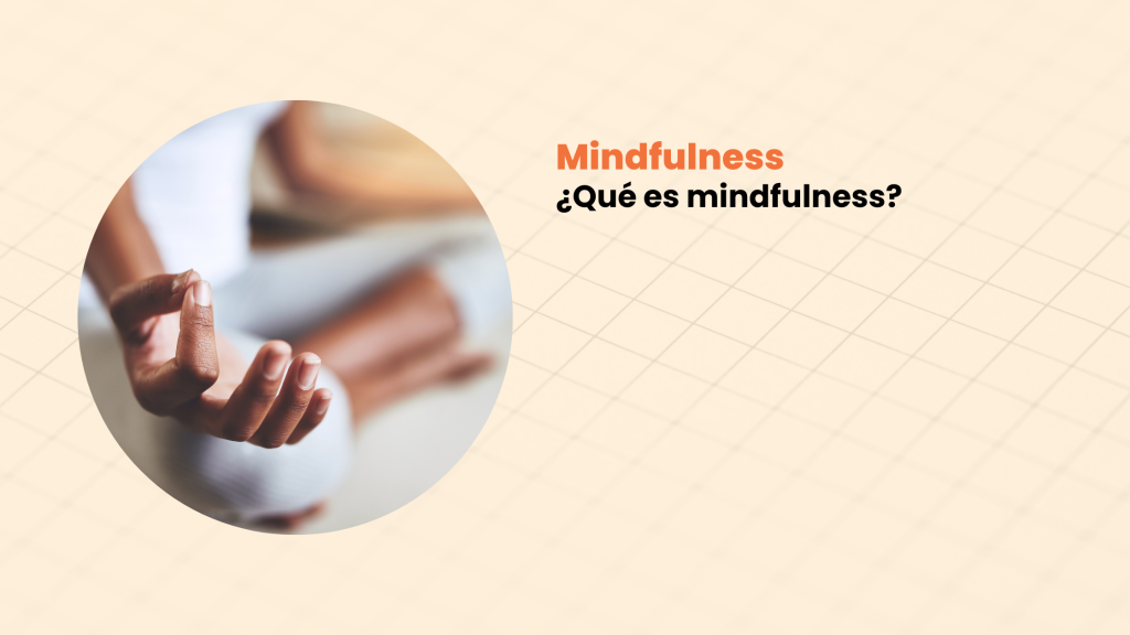 ¿Qué es mindfulness?